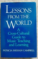 Lessons From The World: Muziekonderwijs Cross-Cultureel, Ophalen of Verzenden, Gelezen, Algemeen, Patricia Shehan Campbell