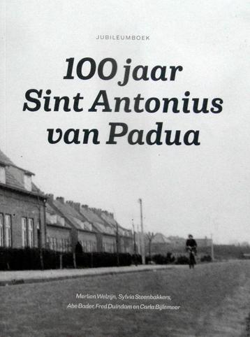 100 Jaar Sint Antonius v Padua Jublileumboek. Woningstichtin beschikbaar voor biedingen
