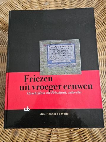 Friezen uit vroeger eeuwen door Hessel de Walle, opschriften beschikbaar voor biedingen