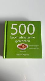 500 koolhydraatarme gerechten kookboek, Boeken, Ophalen of Verzenden, Zo goed als nieuw, Gezond koken