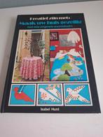 Kreatief zijn met Maak uw huis gezellig Isabel Hunt 1974, Gelezen, Ophalen of Verzenden, Isabel Hunt, Borduren en Naaien
