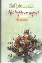 Olaf J. de Landell - Met liefde en respect. Het devies., Boeken, Ophalen of Verzenden, Zo goed als nieuw, Nederland