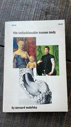 The Unfashionable Human Body - Bernard Rudofsky, Gelezen, Ophalen of Verzenden, Bernard Rudofsky, Overige onderwerpen