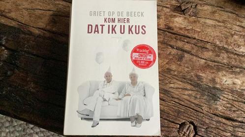 Griet Op de Beeck - Kom hier dat ik u kus, Boeken, Literatuur, Gelezen, Ophalen of Verzenden
