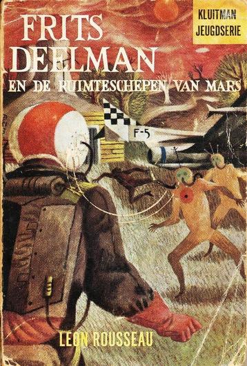 Frits Deelman - De Ruimteschepen van Mars - Leon Rousseau beschikbaar voor biedingen