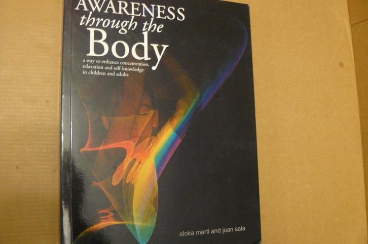 AWARENESS THROUGH THE BODY / Aloka Marti / kinderen, Boeken, Esoterie en Spiritualiteit, Zo goed als nieuw, Achtergrond en Informatie