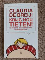 Claudia de Breij - Krijg nou tieten, Ophalen of Verzenden, Zo goed als nieuw, Claudia de Breij