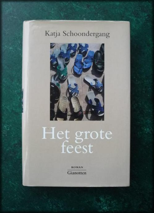 HET GROTE FEEST - Katja Schoondergang Een jonge vrouw wordt, Boeken, Romans, Zo goed als nieuw, Nederland, Verzenden