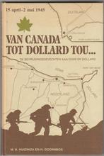 Van Canada tot Dollard tou, Boeken, Oorlog en Militair, Gelezen, Ophalen of Verzenden, Tweede Wereldoorlog, Landmacht