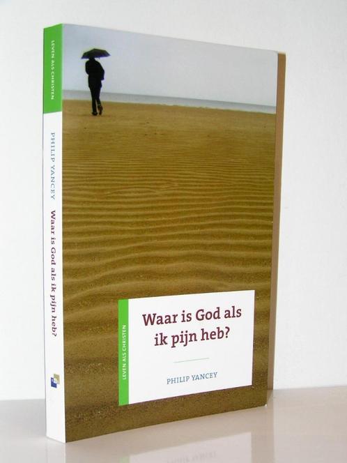 Philip Yancey - Waar is God als ik pijn heb (herziene druk), Boeken, Godsdienst en Theologie, Zo goed als nieuw, Christendom | Katholiek