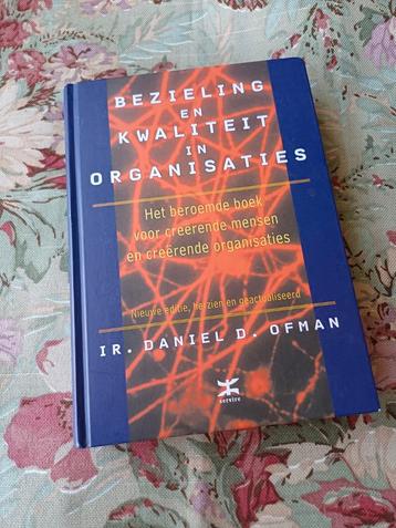 Bezieling en Kwaliteit in Organisaties Daniel d ofman beschikbaar voor biedingen