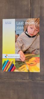 Laat maar zien - Didactiek beeldend onderwijs, Ophalen of Verzenden, Gelezen, Tekenen, Jos van Onna, Anky Jacobse
