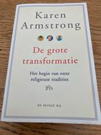 De Grote Transformatie - Karen Armstrong, Boeken, Ophalen of Verzenden, Zo goed als nieuw, Overige religies