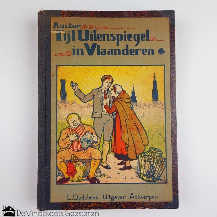 Tijl Uilenspiegel in Vlaanderen - antieke uitgave uit 1924, Antiek en Kunst, Antiek | Boeken en Bijbels, Ophalen of Verzenden