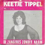 Zangeres Zonder Naam - Keetje tippel (Telstar), Gebruikt, 7 inch, Single, Ophalen of Verzenden