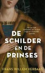 Frans Willem Verbaas: De schilder en de prinses, Ophalen of Verzenden, Zo goed als nieuw, Frans Willem Verbaas, Nederland