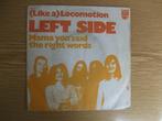 LEFT SIDE   LOCOMOTION / MAMA YOU SAID THE RIGHT WORDS, Cd's en Dvd's, Vinyl Singles, 7 inch, Single, Ophalen of Verzenden, Zo goed als nieuw
