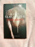 Karin Slaughter - Onbegrepen, Ophalen of Verzenden, Zo goed als nieuw, Karin Slaughter