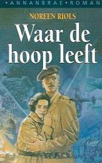 Waar de hoop leeft - Noreen Riols, Ophalen of Verzenden, Gelezen
