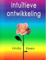 Intuïtieve ontwikkeling - Linda Keen, Linda Keen, Ophalen of Verzenden, Zo goed als nieuw, Overige onderwerpen