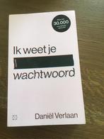 Het boek: Ik weet je wachtwoord niet- van Daniel Verlaan, Ophalen of Verzenden, Zo goed als nieuw
