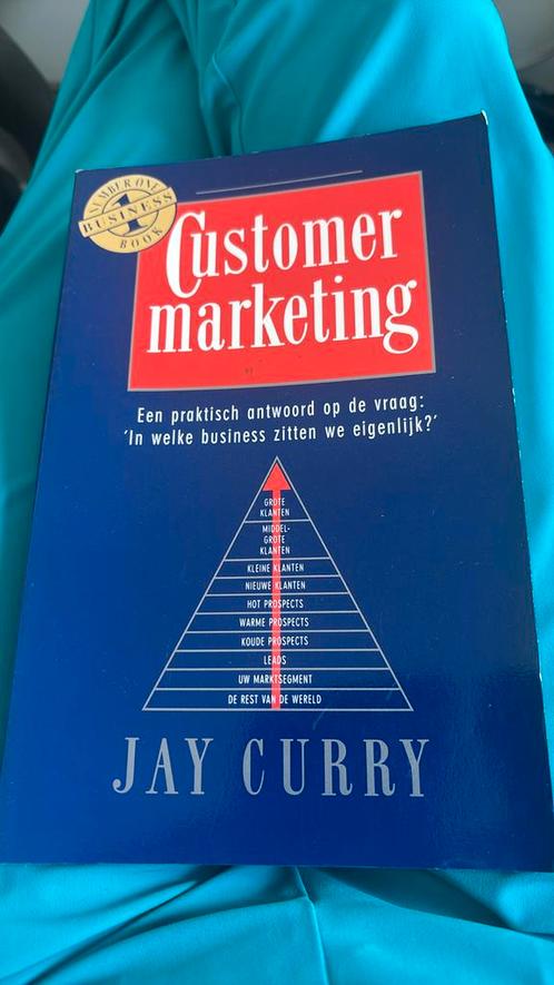 Customer marketing jay Curry, Boeken, Economie, Management en Marketing, Zo goed als nieuw, Economie en Marketing, Ophalen of Verzenden