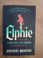 Elphie: A Wicked Childhood - Gregory Maguire, Boeken, Ophalen of Verzenden, Nieuw, Gregory Maguire