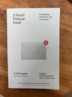 Cal Newport - A World Without Email, Ophalen of Verzenden, Zo goed als nieuw, Cal Newport