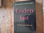 Bram Bakker - Loden last, Ophalen of Verzenden, Zo goed als nieuw, Bram Bakker; Bram Hulzebos