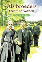 Peter van den Burg - Als broeders tezamen wonen, Ophalen of Verzenden, Gelezen, Nederland