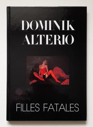 Dominik Alterio - Filles Fatales - Hardback - Nieuw - 1992 beschikbaar voor biedingen