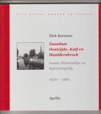 zaandam haaldersbroek oostzijde kalf 1930 1980 zaanstreek, Boeken, Geschiedenis | Stad en Regio, Ophalen of Verzenden, Nieuw
