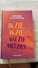 Autisme in ontwikkeling. Ik zie, ik zie, wat zij niet zien, Boeken, Ophalen of Verzenden, Nieuw, Dineke Hartman, Nederland