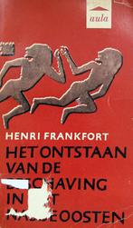 Henri Frankfort - Het ontstaan van de beschaving in het Nabi, Ophalen of Verzenden