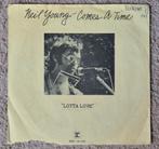 Neil Young ‎– Comes A Time, Ophalen of Verzenden, 7 inch, Pop, Single