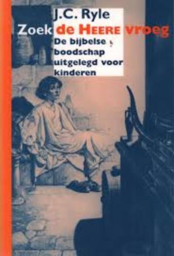 Zoek de Heere vroeg J.C. Ryle 9789050309271 beschikbaar voor biedingen