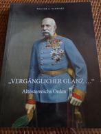 Vergänlicher Glanz. Altöstereichs Orden Onderscheidingen, Verzamelen, Militaria | Algemeen, Overige gebieden, Ophalen of Verzenden