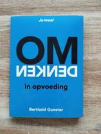 Omdenken in opvoeding - Berthold Gunster, Ophalen of Verzenden, Zo goed als nieuw, Berthold Gunster
