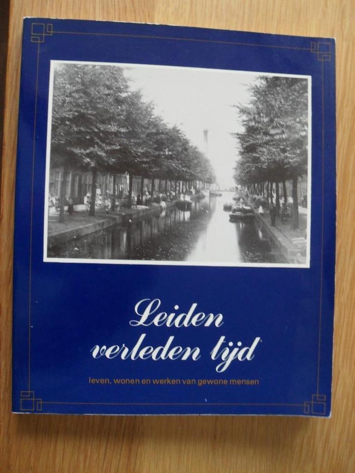 Leiden verleden tijd van Henk Nagtegaal e.a., Boeken, Geschiedenis | Stad en Regio, Gelezen, Ophalen of Verzenden