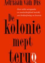 Adriaan van Dis De kolonie mept terug, Ophalen of Verzenden, Nieuw, Adriaan van Dis, Nederland