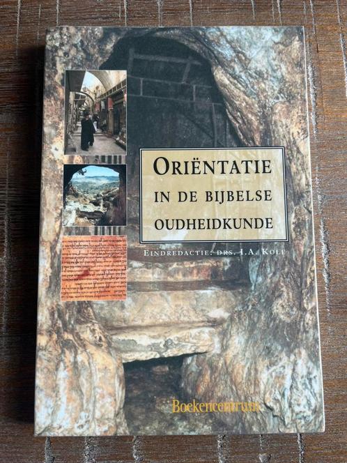 I.A. Kole - Orientatie in de bijbelse oudheidkunde, Boeken, Godsdienst en Theologie, Zo goed als nieuw, Ophalen of Verzenden