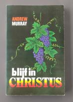 Andrew Murray: Blijf in Christus, Ophalen of Verzenden, Zo goed als nieuw, Andrew Murray, Christendom | Protestants