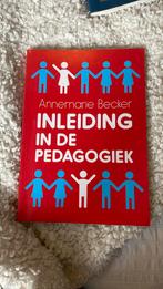 Annemarie Becker - Inleiding in de pedagogiek, Annemarie Becker, Sociale wetenschap, Ophalen of Verzenden, Zo goed als nieuw