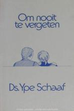 [Schaaf, Ype] - Om nooit te vergeten., Ophalen of Verzenden, Zo goed als nieuw, Sociale psychologie
