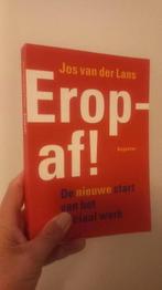 Jos van der Lans - EROP AF!, Jos van der Lans, Maatschappij en Samenleving, Ophalen of Verzenden, Zo goed als nieuw