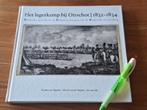Het Legerkamp bij Oirschot 1832-1834, Boeken, Ophalen of Verzenden, Tweede Wereldoorlog, Zo goed als nieuw, Overige onderwerpen