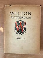 Wilton Rotterdam 1854-1929, Boeken, Maatschappij en Samenleving, Ophalen of Verzenden, Zo goed als nieuw, Nederland