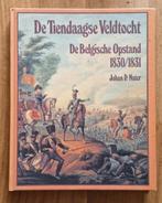 De Tiendaagse Veldtocht, De Belgische Opstand 1830/1831, Boeken, Geschiedenis | Vaderland, Gelezen, Ophalen of Verzenden