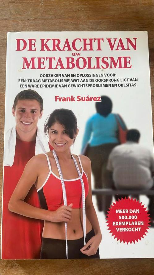 Frank Suarez - De Kracht van Uw Metabolisme, Boeken, Wetenschap, Zo goed als nieuw, Ophalen of Verzenden