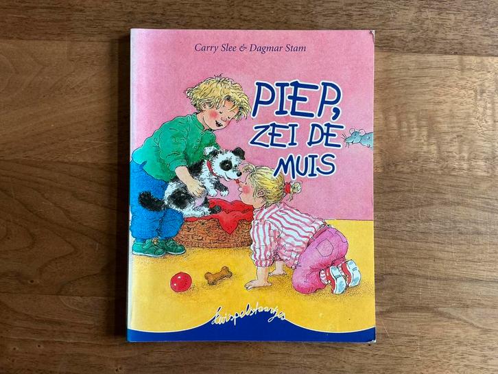 Piep, zei de muis - Carry Slee & Dagmar Stam, Boeken, Kinderboeken | Kleuters, Zo goed als nieuw, Fictie algemeen, Ophalen of Verzenden